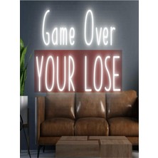 Biz Bu İşin Keyif Kısmındayız Game Over Your Lose Yazılı Neon Tabela