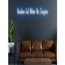 Biz Bu İşin Keyif Kısmındayız Kendine Gel Bihter Biz Zenginiz Yazılı Neon Tabela