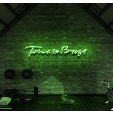 Biz Bu İşin Keyif Kısmındayız Time To Beast Yazılı Neon Tabela