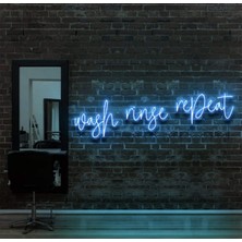 Biz Bu İşin Keyif Kısmındayız Wash Ringe Repeat Yazılı Neon Tabela