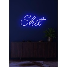 Biz Bu İşin Keyif Kısmındayız Shit Yazılı Neon Tabela