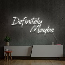 Biz Bu İşin Keyif Kısmındayız Definitely Maybe Yazılı Neon Tabela
