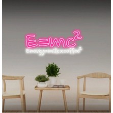 Biz Bu İşin Keyif Kısmındayız E=mc² Energy=milkxcoffee² Yazılı Neon Tabela