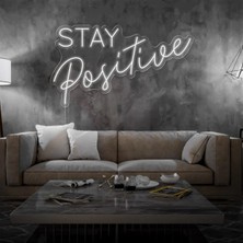 Biz Bu İşin Keyif Kısmındayız Stay Positive Yazılı Neon Tabela