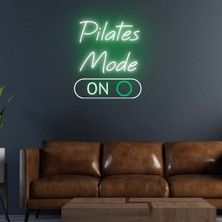Biz Bu İşin Keyif Kısmındayız Pilates Mode On Yazılı Neon Tabela