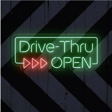 Biz Bu İşin Keyif Kısmındayız Drive-Thru Open Yazılı Neon Tabela