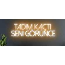Biz Bu İşin Keyif Kısmındayız Tadım Kaçtı Seni Görünce Yazılı Neon Tabela