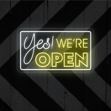 Biz Bu İşin Keyif Kısmındayız Yes! We're Open Yazılı Neon Tabela