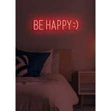 Biz Bu İşin Keyif Kısmındayız Be Happy :) Yazılı Neon Tabela