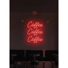 Biz Bu İşin Keyif Kısmındayız Coffee Coffee Coffee Yazılı Neon Tabela