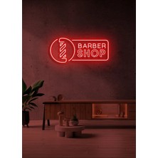 Biz Bu İşin Keyif Kısmındayız Barber Shop Yazılı ve Şekilli Neon Tabela