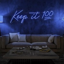 Biz Bu İşin Keyif Kısmındayız Keep It 100 Yazılı Neon Tabela
