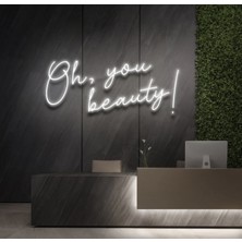Biz Bu İşin Keyif Kısmındayız Oh,you Beauty! Yazılı Neon Tabela