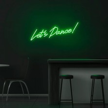 Biz Bu İşin Keyif Kısmındayız Let's Dance! Yazılı Neon Tabela