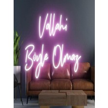 Biz Bu İşin Keyif Kısmındayız Vallahi Böyle Olmaz Yazılı Neon Tabela