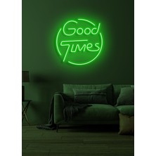 Biz Bu İşin Keyif Kısmındayız Good Times Yazılı Neon Tabela