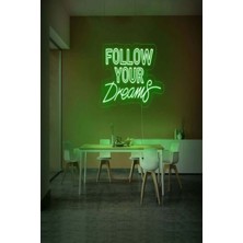 Biz Bu İşin Keyif Kısmındayız Follow Your Dreams Yazılı Neon Tabela