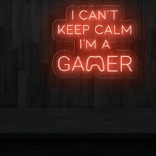 Biz Bu İşin Keyif Kısmındayız I Can't Keep Calm I'm A Gamer Yazılı Neon Tabela