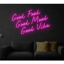 Biz Bu İşin Keyif Kısmındayız Good Food Good Mood Good Vibe Yazılı Neon Tabela