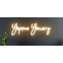 Biz Bu İşin Keyif Kısmındayız Yapma Yanarız Yazılı Neon Tabela