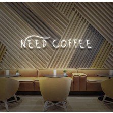 Biz Bu İşin Keyif Kısmındayız Need Coffee Yazılı Neon Tabela