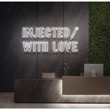 Biz Bu İşin Keyif Kısmındayız Injected Wıth Love Yazılı ve Şekilli Neon Tabela