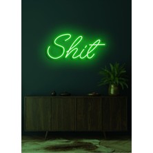 Biz Bu İşin Keyif Kısmındayız Shit Yazılı Neon Tabela