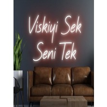 Biz Bu İşin Keyif Kısmındayız Viskiyi Sek Seni Tek Yazılı Neon Tabela