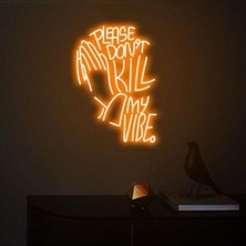 Biz Bu İşin Keyif Kısmındayız Please Don't Kıll My Vıbe. Yazılı ve Şekilli Neon Tabela