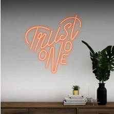 Biz Bu İşin Keyif Kısmındayız Trust No One Yazılı Neon Tabela