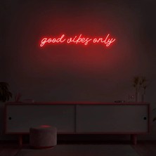 Biz Bu İşin Keyif Kısmındayız Good Vibes Only Yazılı Neon Tabela