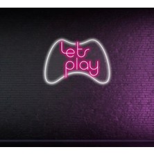 Biz Bu İşin Keyif Kısmındayız Lets Play Yazılı ve Şekilli Neon Tabela