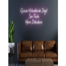 Biz Bu İşin Keyif Kısmındayız Gözüm Yükseklerde Değil Sen Fazla Yerin Dibindesin Yazılı Neon Tabela