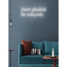 Biz Bu İşin Keyif Kısmındayız Umarım Gelecekteki Ben Mutluyumdur Yazılı Neon Tabela