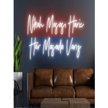 Biz Bu İşin Keyif Kısmındayız Nikah Masası Hariç Her Masada Varız Yazılı Neon Tabela