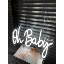 Biz Bu İşin Keyif Kısmındayız Oh Baby Yazılı Neon Pleksi Tabela