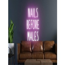 Biz Bu İşin Keyif Kısmındayız Naıls Before Males Yazılı Neon Tabela