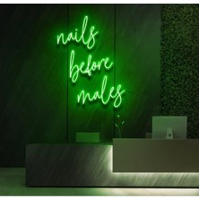 Biz Bu İşin Keyif Kısmındayız Nails Before Males Yazılı Neon Tabela