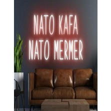 Biz Bu İşin Keyif Kısmındayız Nato Kafa Nato Mermer Yazılı Neon Tabela