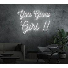 Biz Bu İşin Keyif Kısmındayız You Glow Girl!! Yazılı Neon Tabela