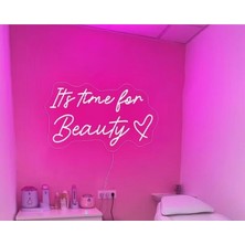 Biz Bu İşin Keyif Kısmındayız It's Time For Beauty Yazılı ve Şekilli Neon Tabela