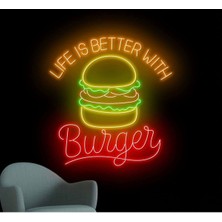 Biz Bu İşin Keyif Kısmındayız Lıfe Is Better Wıth Burger Yazılı ve Şekilli Neon Tabela