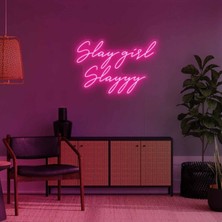 Biz Bu İşin Keyif Kısmındayız Slay Girl Slayyy Yazılı Neon Tabela