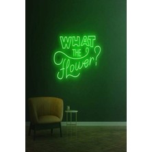 Biz Bu İşin Keyif Kısmındayız What The Flower? Yazılı Neon Tabela