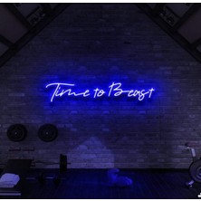 Biz Bu İşin Keyif Kısmındayız Time To Beast Yazılı Neon Tabela