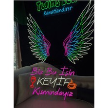 Biz Bu İşin Keyif Kısmındayız Yazılı ve Şekilli Neon Tabela