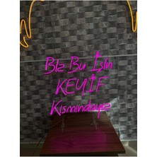 Biz Bu İşin Keyif Kısmındayız Yazılı Neon Tabela