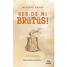 Meneviş Yayınları Sen De Mi Brütüs! / Mustafa Akkuş / / 9789944785945