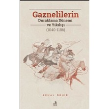 Fecr Yayınları Gaznelilerin Duraklama Dönemi ve Yıkılışı (1040-1186)