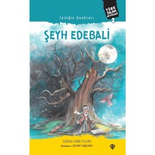 Iyiliğin Anahtarı Şeyh Edebali Türk Islam Büyükleri 2